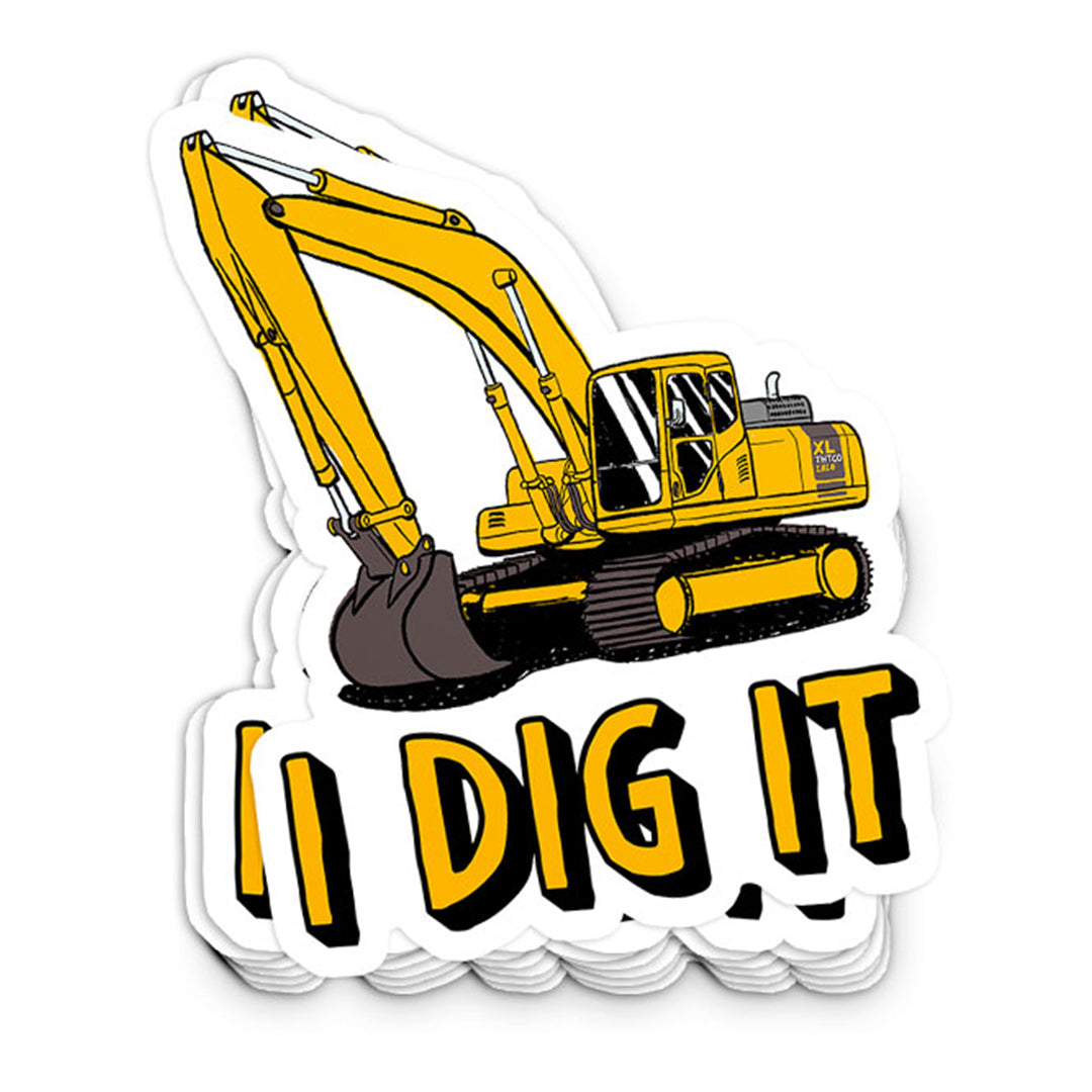 I Dig It Sticker